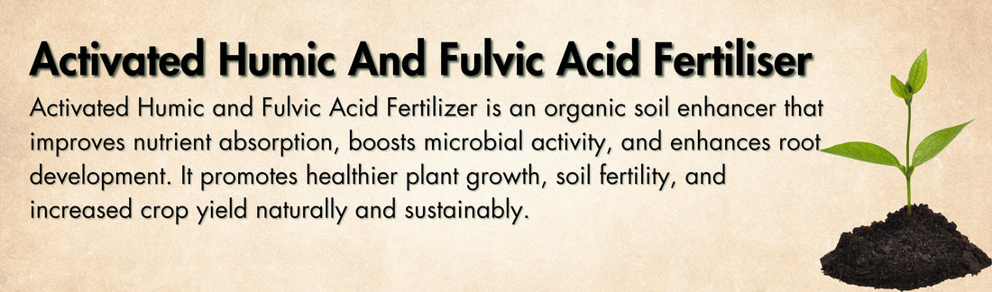 Humic and Fulvic Acid Fertilizer